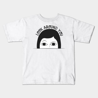 look around you Kids T-Shirt